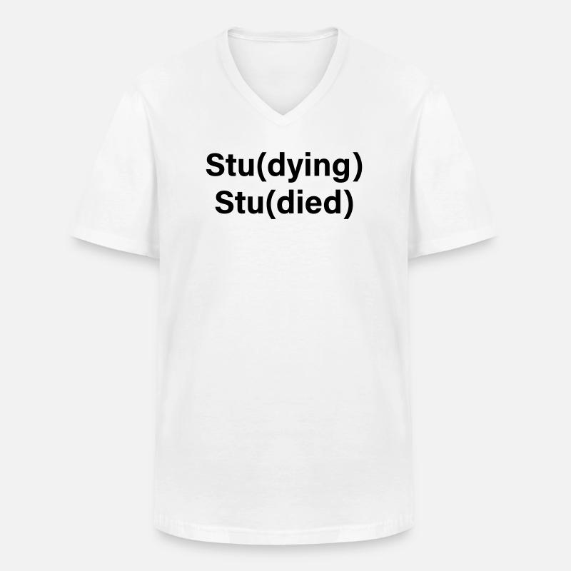 Stu(dying) Stu(died) - Männer-T-Shirt mit V-Ausschnitt - Weiß