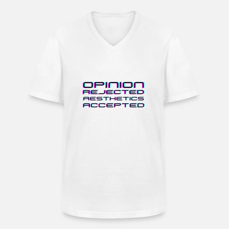 Opinion rejected, Aesthetics accepted! - Männer-T-Shirt mit V-Ausschnitt - Weiß