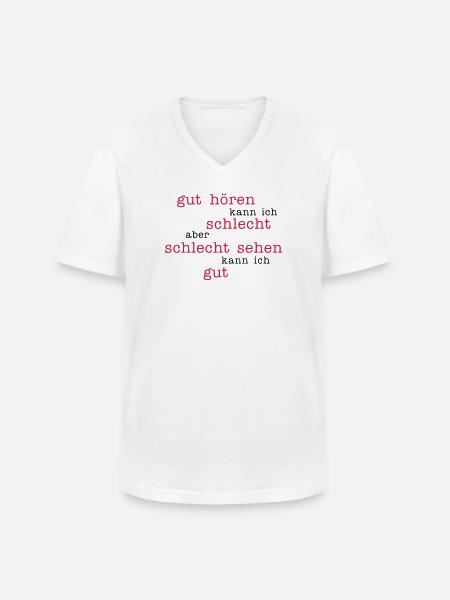 good to hear - look bad - Men's V-Neck T-Shirt - white