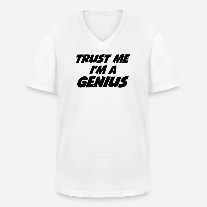 Trust me I'm a Genius - Männer-T-Shirt mit V-Ausschnitt - Weiß