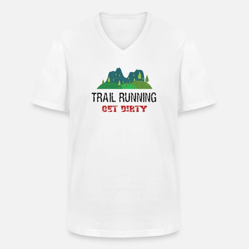 Trail Running – Werden Sie schmutzig! - Männer-T-Shirt mit V-Ausschnitt - Weiß