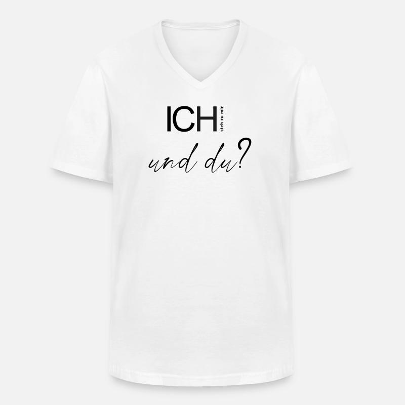 ICH steh zu mir und du? - Männer-T-Shirt mit V-Ausschnitt - Weiß