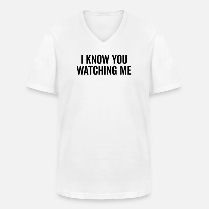 Ich weiß, dass du mich beobachtest - Männer-T-Shirt mit V-Ausschnitt - Weiß