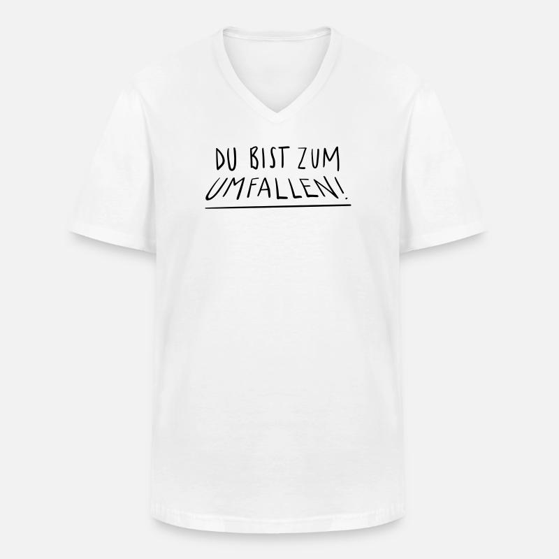 Du bist zum Umfallen - Männer-T-Shirt mit V-Ausschnitt - Weiß