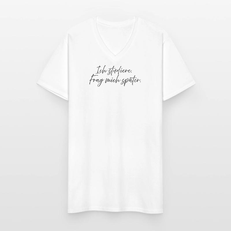 Ich studiere. Frag mich später. Männer-T-Shirt mit V-Ausschnitt