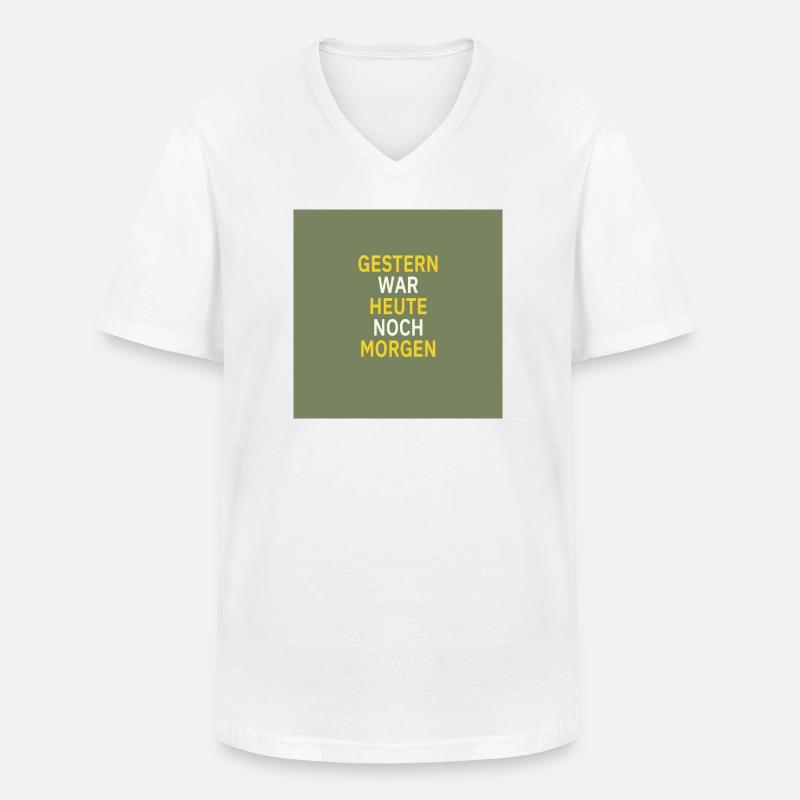 Gestern war heute noch morgen - Männer-T-Shirt mit V-Ausschnitt - Weiß