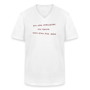 Musik zu laut: Bist du zu alt - Männer-T-Shirt mit V-Ausschnitt - Weiß - Vorne - AI Model Male 185 light (185cm)