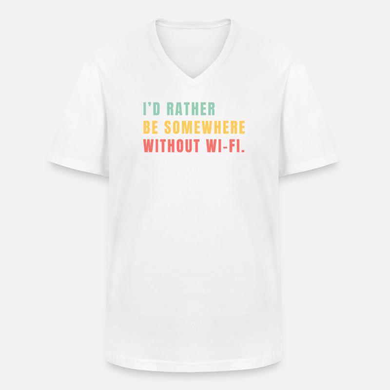 I'd Rather Be Somewhere Without Wi-Fi - Männer-T-Shirt mit V-Ausschnitt - Weiß