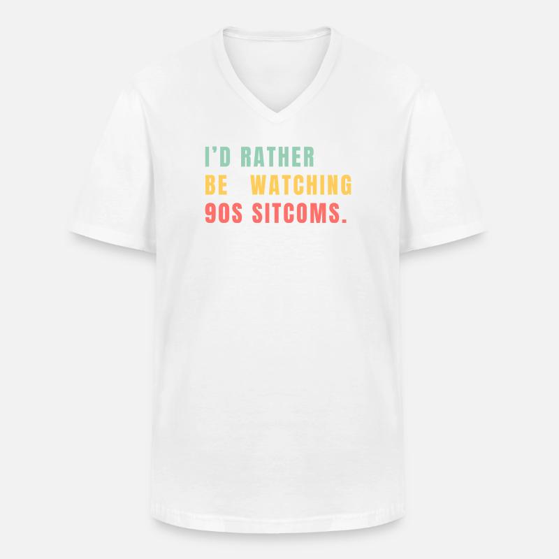 I’d Rather Be Watching 90s Sitcoms - Männer-T-Shirt mit V-Ausschnitt - Weiß