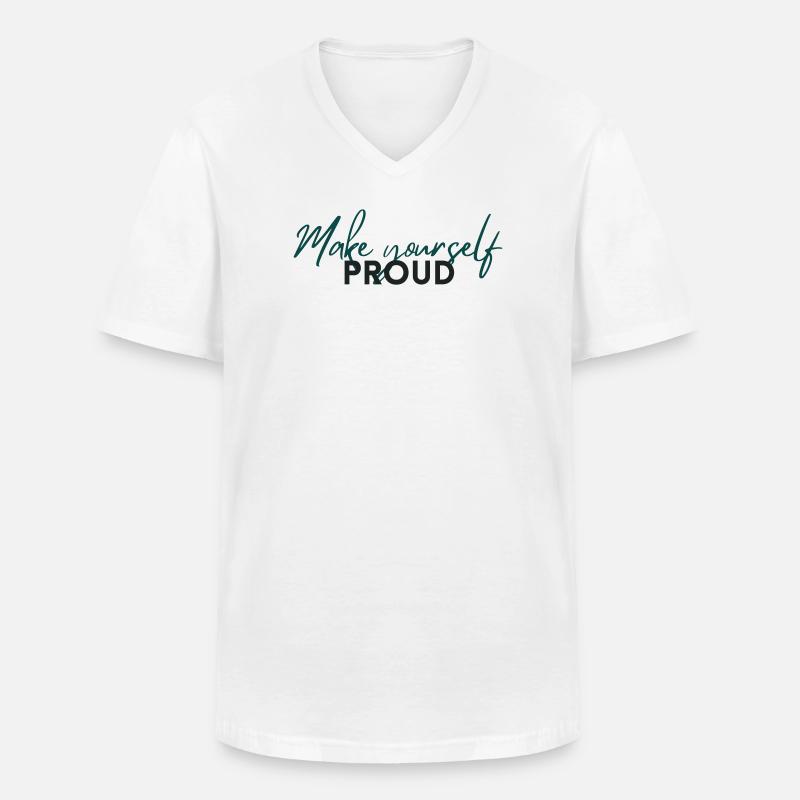 Make Yourself Proud Positive Mindset Statement - T-shirt col V Homme - blanc