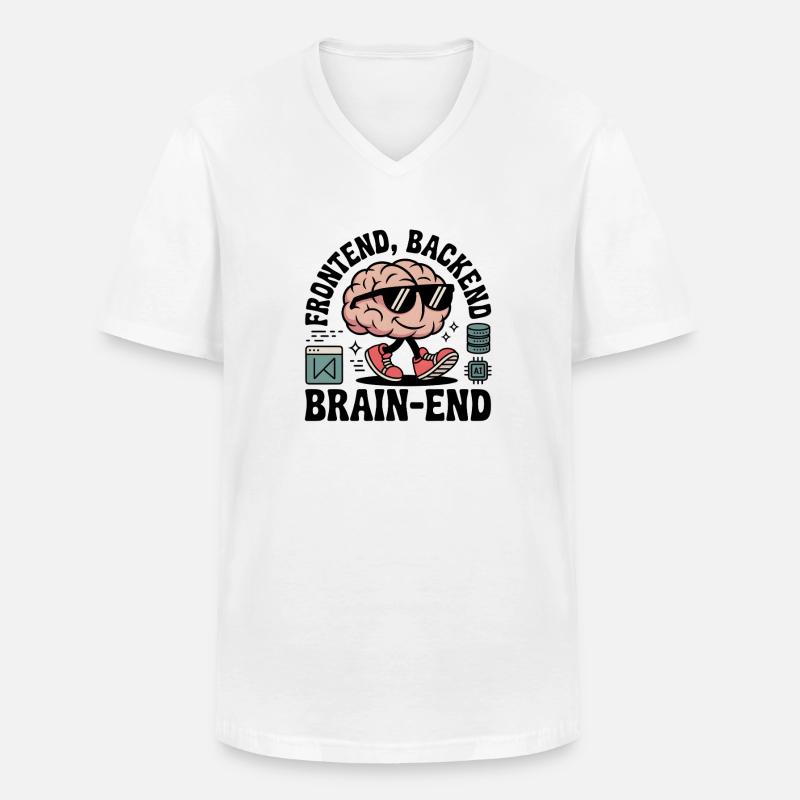 Frontend, Backend, Brain-End | Developer - Men's V-Neck T-Shirt - white