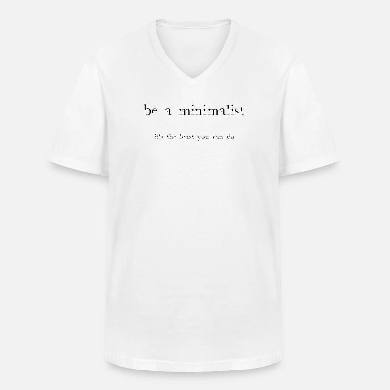 Be-a-minimalist-blk - Männer-T-Shirt mit V-Ausschnitt - Weiß