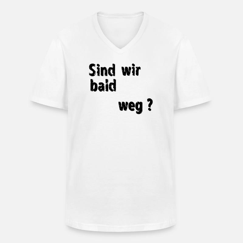 Sind wir bald weg - Männer-T-Shirt mit V-Ausschnitt - Weiß