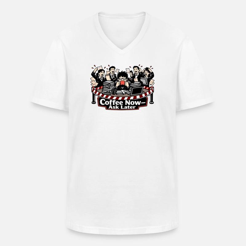 Kaffee Jetzt – Fragen Später - Männer-T-Shirt mit V-Ausschnitt - Weiß