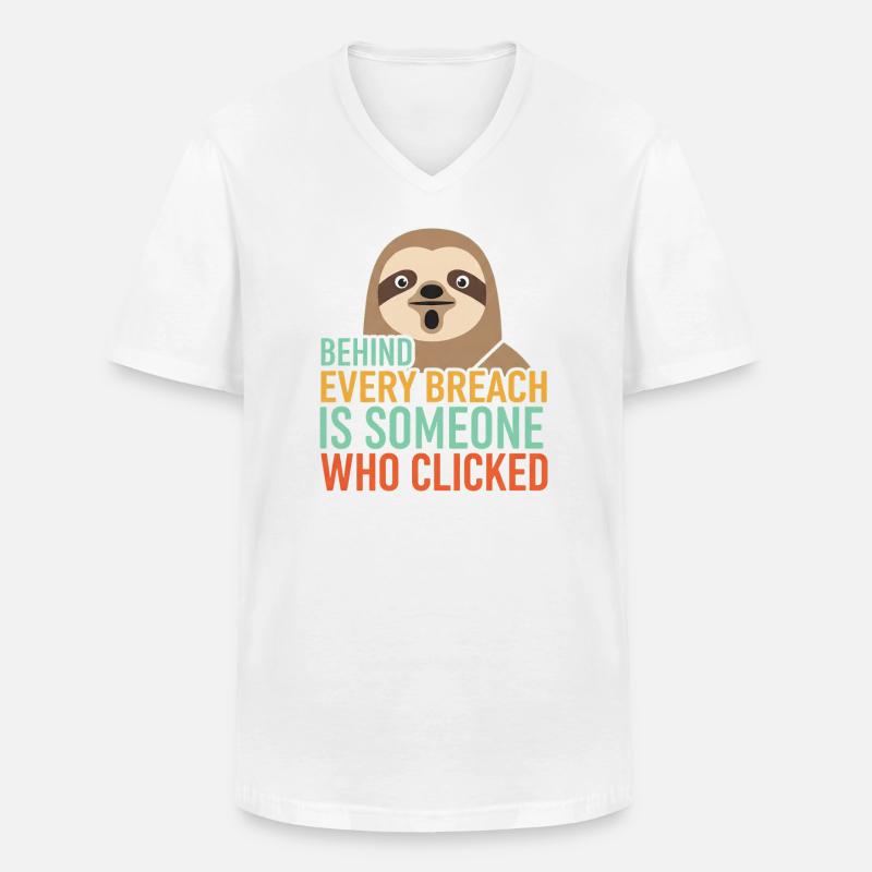 Behind Every Breach Sloth IT Security - Men's V-Neck T-Shirt - white