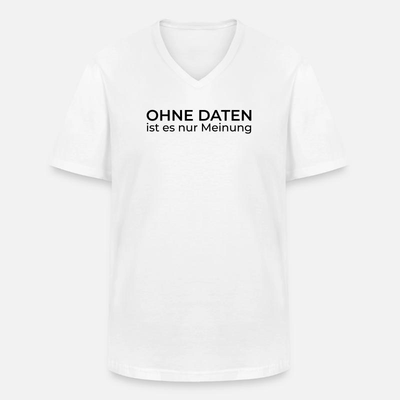 Ohne Daten nur Meinung – Data & Engineering - Männer-T-Shirt mit V-Ausschnitt - Weiß