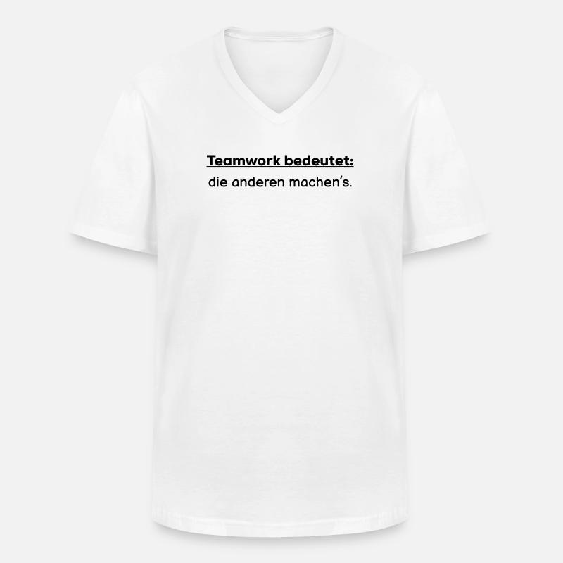 Teamwork bedeutet: die anderen machens - Männer-T-Shirt mit V-Ausschnitt - Weiß