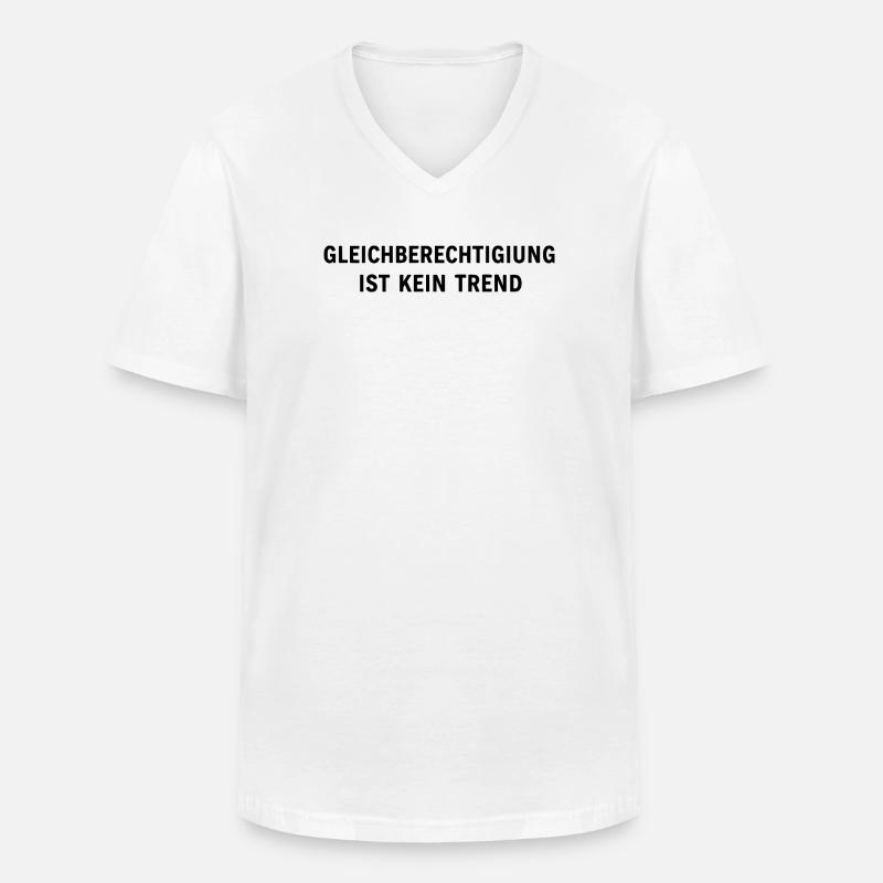 Equality is not a trend statement - Men's V-Neck T-Shirt - white