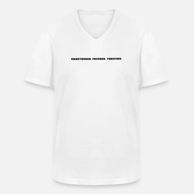 Unbothered Focused Thriving Bold Mindset Tee - Männer-T-Shirt mit V-Ausschnitt - Weiß