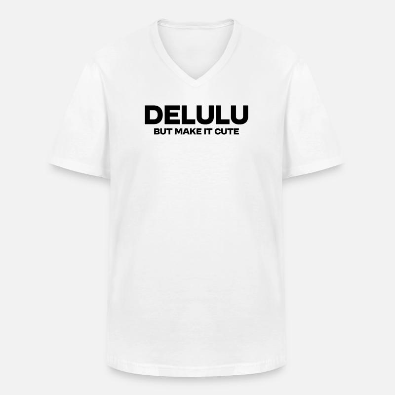 Delulu But Make It Cute – Funny Trend Statement - Men's V-Neck T-Shirt - white