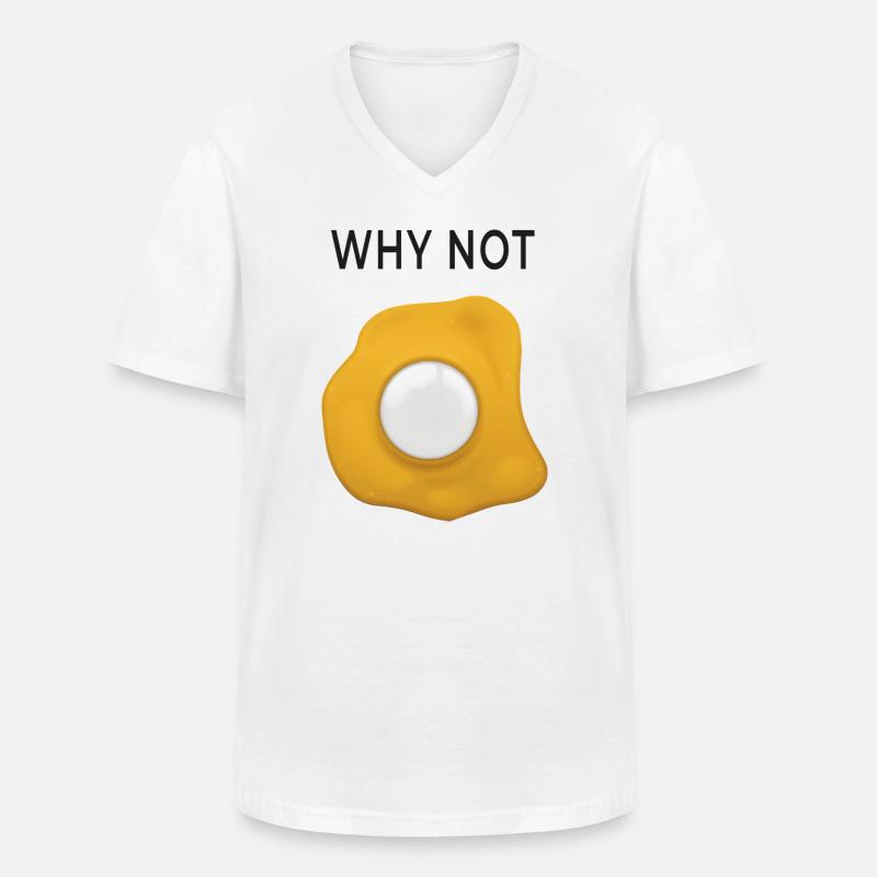 Why Not  Spiegelei neu denken - Männer-T-Shirt mit V-Ausschnitt - Weiß