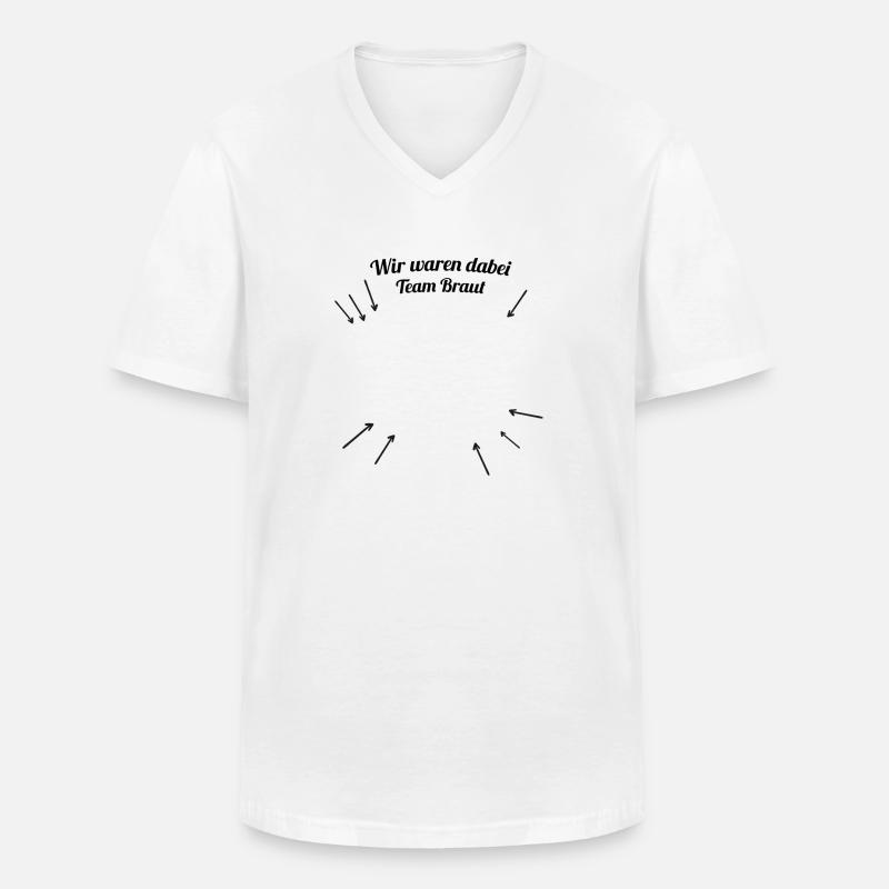 Ich war dabei - Team Braut - Männer-T-Shirt mit V-Ausschnitt - Weiß
