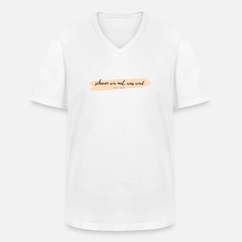 schauen wir mal was wird - Männer-T-Shirt mit V-Ausschnitt - Weiß