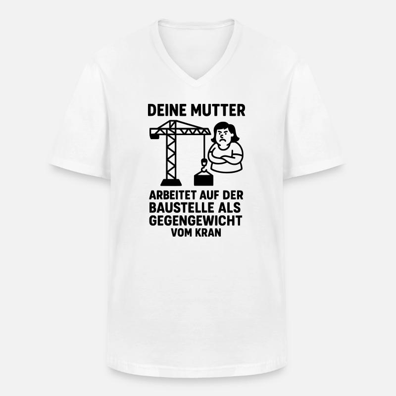  deine mutter witz baustelle gegengewicht - Männer-T-Shirt mit V-Ausschnitt - Weiß