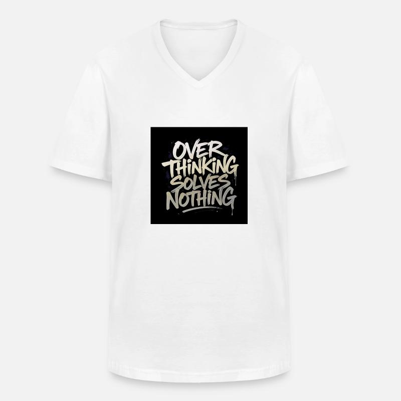Overthinking solves nothing - Graffity Style - Männer-T-Shirt mit V-Ausschnitt - Weiß