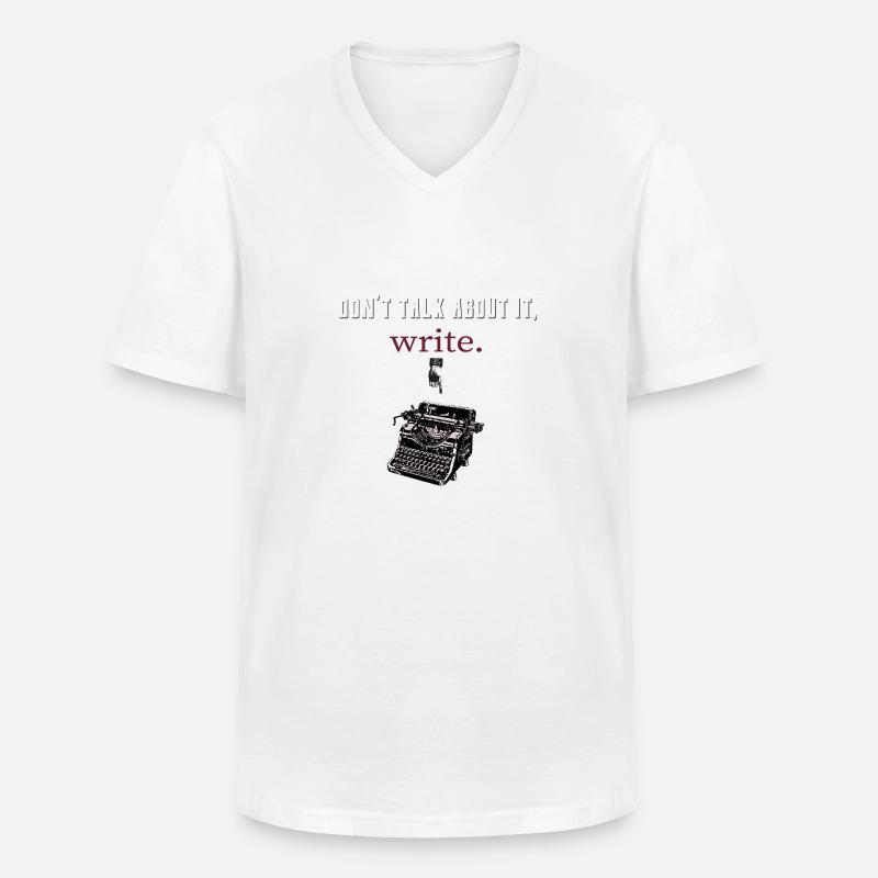 don´t talk about it,write - Männer-T-Shirt mit V-Ausschnitt - Weiß
