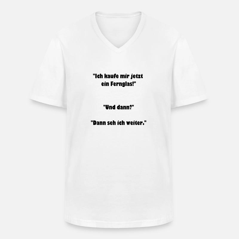 Fernglas, cooler Spruch, Geschenkidee - Männer-T-Shirt mit V-Ausschnitt - Weiß
