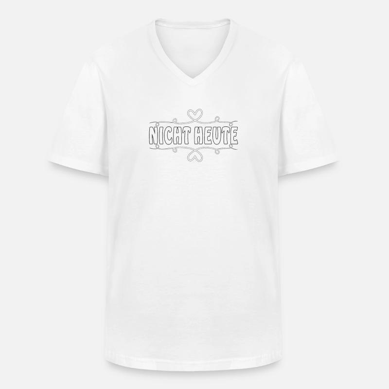NICHT HEUTE - Männer-T-Shirt mit V-Ausschnitt - Weiß
