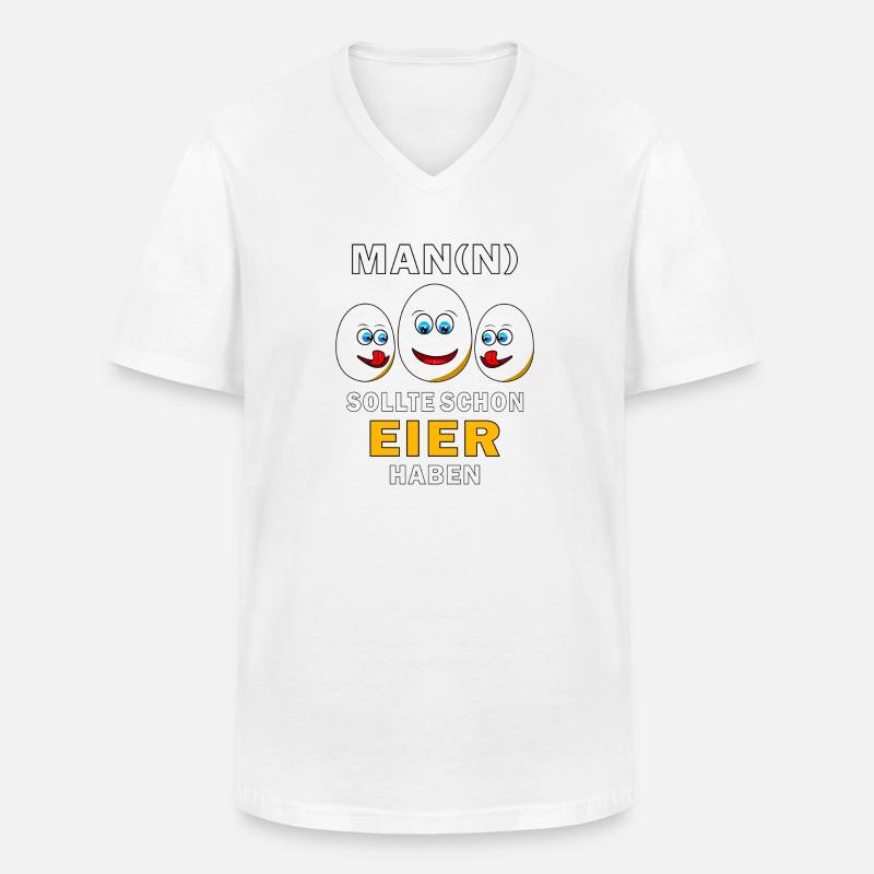 MAN(N) SOLLTE SCHON EIER HABEN - Männer-T-Shirt mit V-Ausschnitt - Weiß