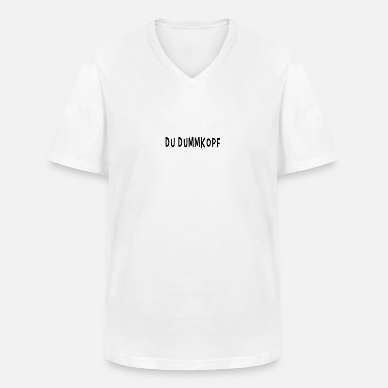 Du bist ein Dummkopf - Männer-T-Shirt mit V-Ausschnitt - Weiß