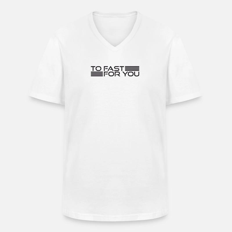 TO FAST FOR YOU - Männer-T-Shirt mit V-Ausschnitt - Weiß