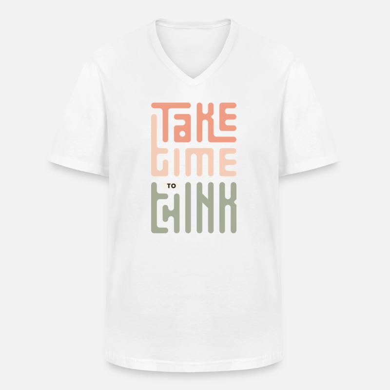 Nimm dir Zeit zum Nachdenken - Männer-T-Shirt mit V-Ausschnitt - Weiß