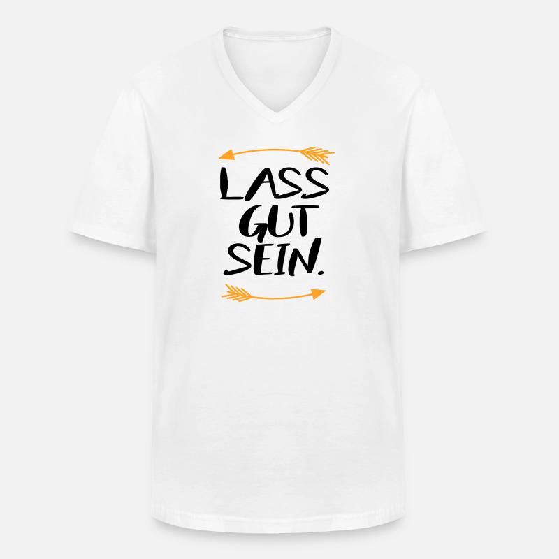 Lass gut sein - Männer-T-Shirt mit V-Ausschnitt - Weiß