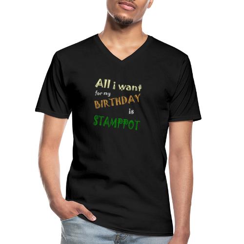 All I Want For My Birthday Is Stamppot - Klassiek mannen T-shirt met V-hals