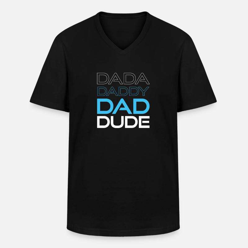 dada daddy dad dude - Men's V-Neck T-Shirt - black