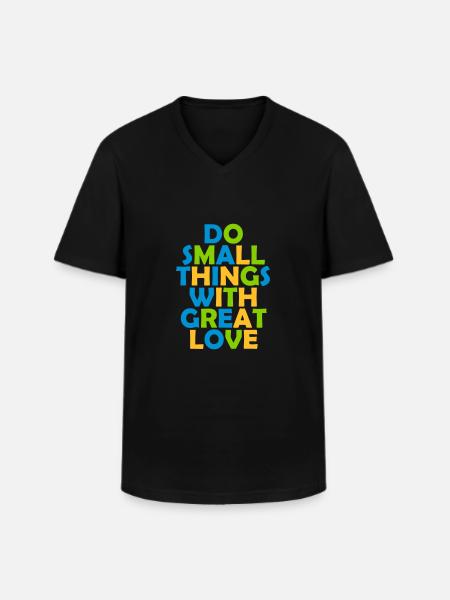 Quote do small things - Men's V-Neck T-Shirt - black
