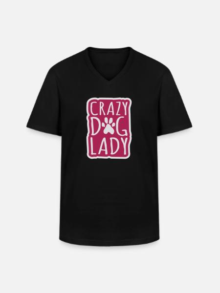 crazy dog lady quote - Men's V-Neck T-Shirt - black