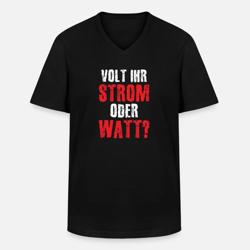 Volt Ihr Strom oder Watt? - Männer-T-Shirt mit V-Ausschnitt - Schwarz