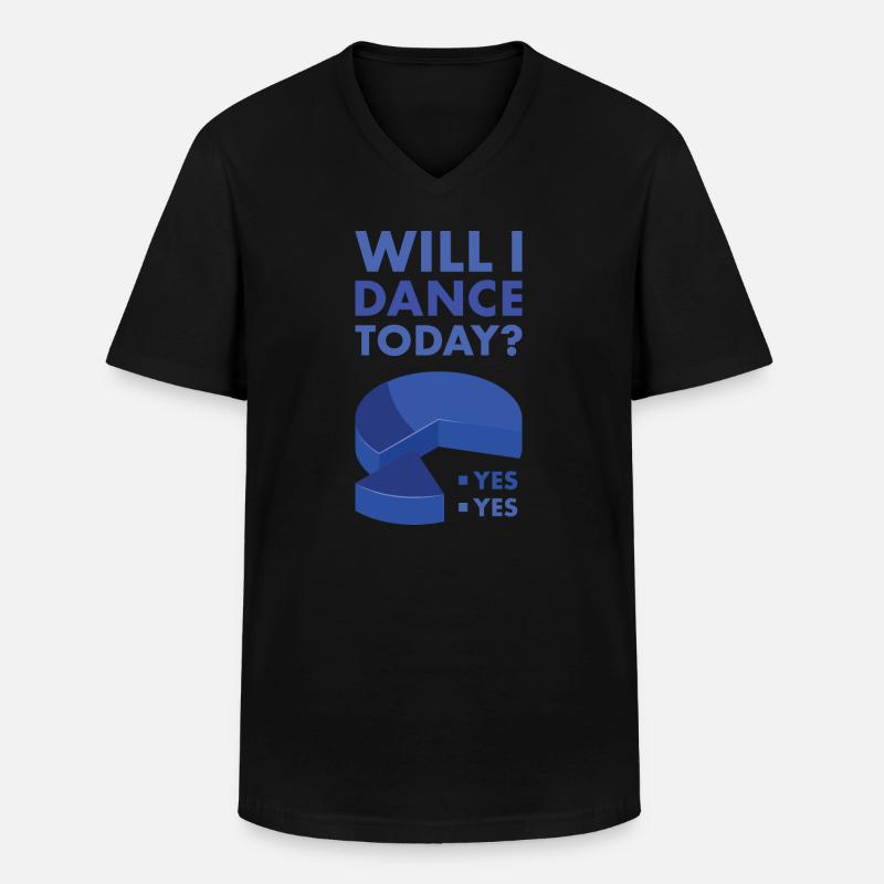 Dancer Will I Dance Today - Männer-T-Shirt mit V-Ausschnitt - Schwarz