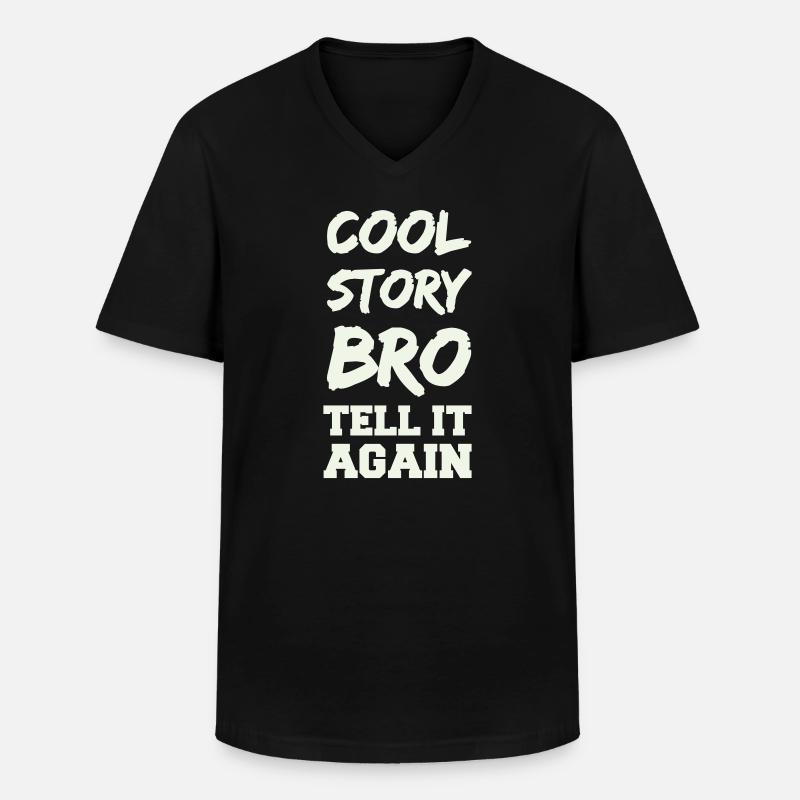 Cool Story Bro Spruch - Männer-T-Shirt mit V-Ausschnitt - Schwarz