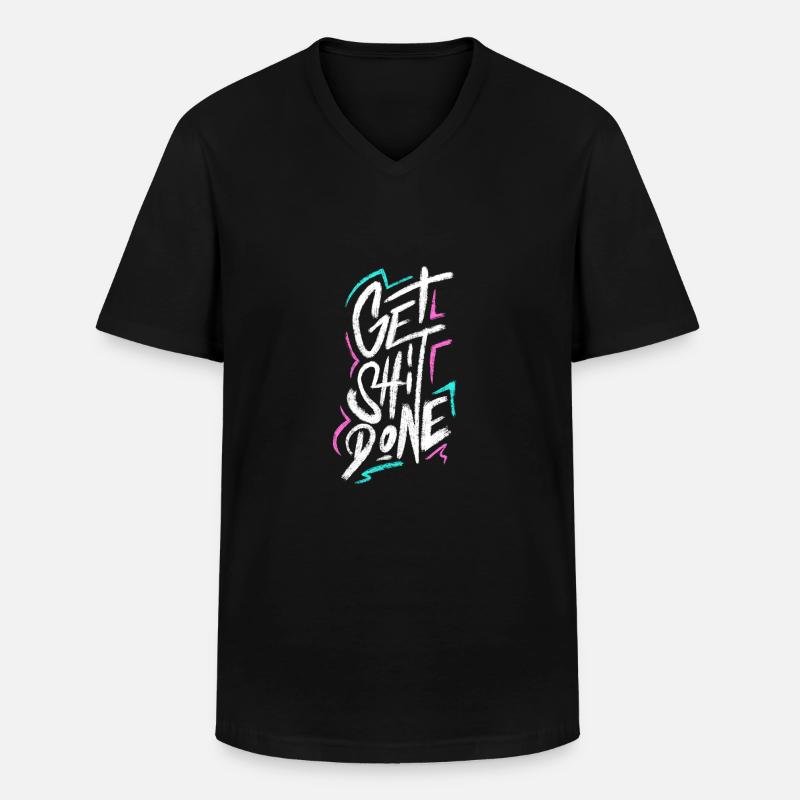 Get Shit Done - Männer-T-Shirt mit V-Ausschnitt - Schwarz