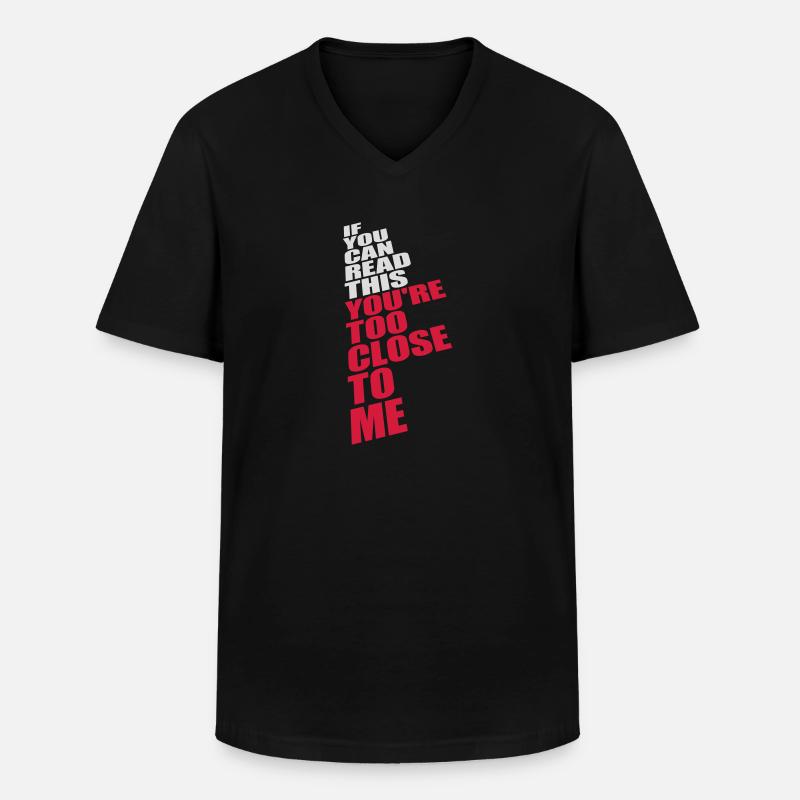 too close to me - Männer-T-Shirt mit V-Ausschnitt - Schwarz