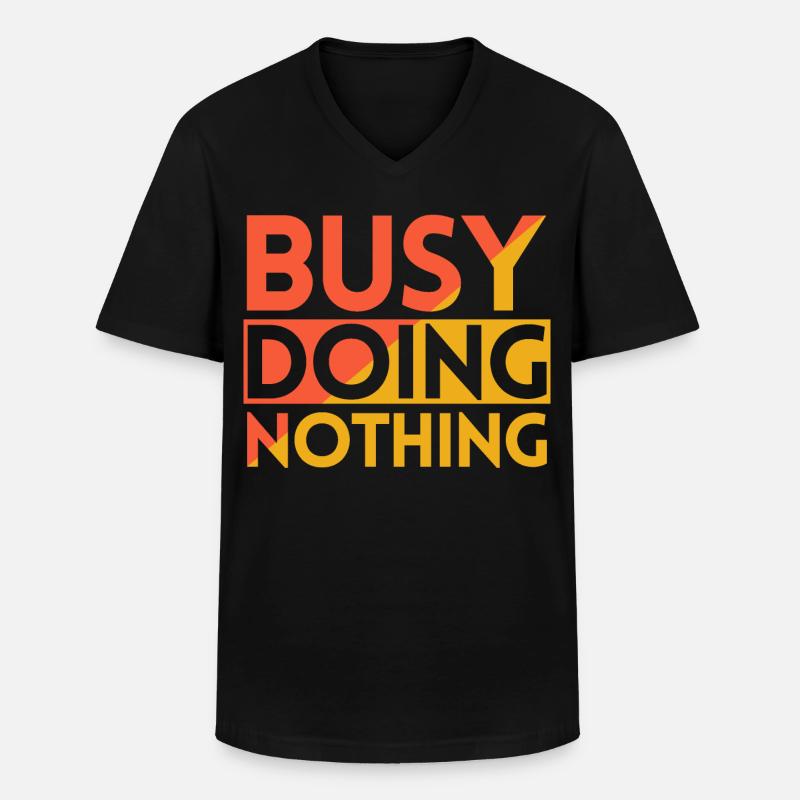 BESCHÄFTIGT MIT NICHTSTUN - Männer-T-Shirt mit V-Ausschnitt - Schwarz