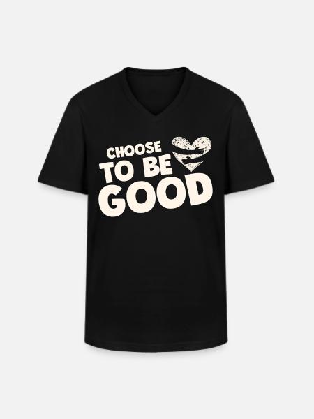 Choose to be good motivation - Men's V-Neck T-Shirt - black