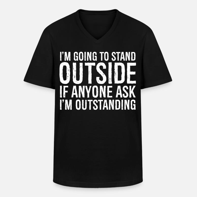 Ich werde draußen stehen - Männer-T-Shirt mit V-Ausschnitt - Schwarz