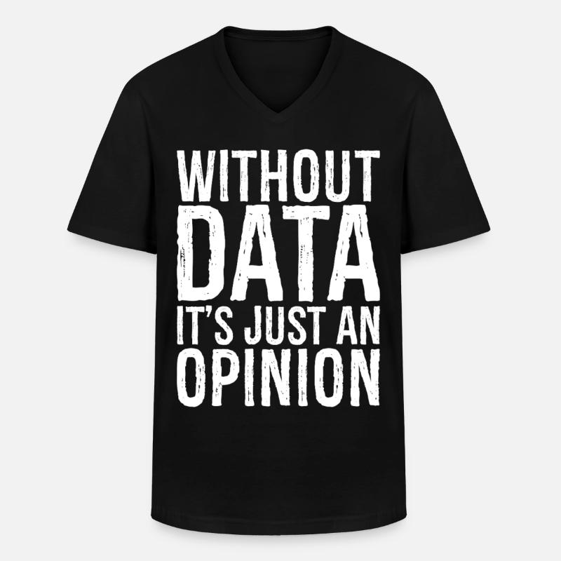 without data it's just an opinion - Männer-T-Shirt mit V-Ausschnitt - Schwarz